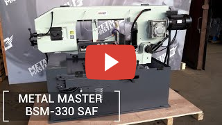 Полуавтоматический ленточнопильный станок METAL MASTER BSM-330 SAF маятникового типа фото №2 BSM-330 SAF фото №2
